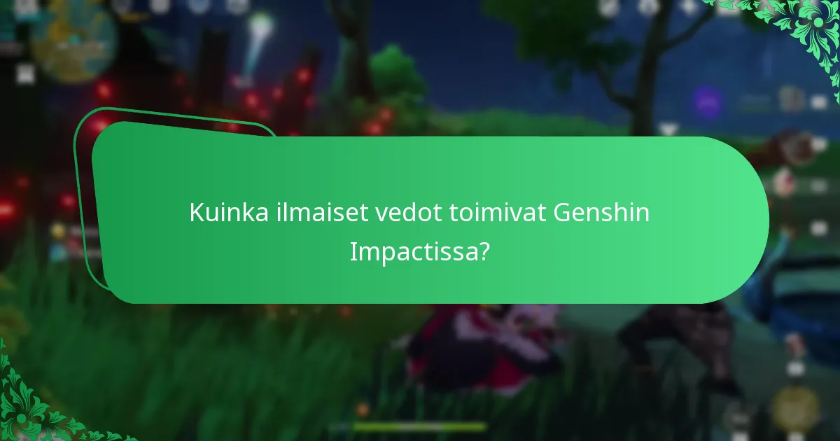 Kuinka ilmaiset vedot toimivat Genshin Impactissa?