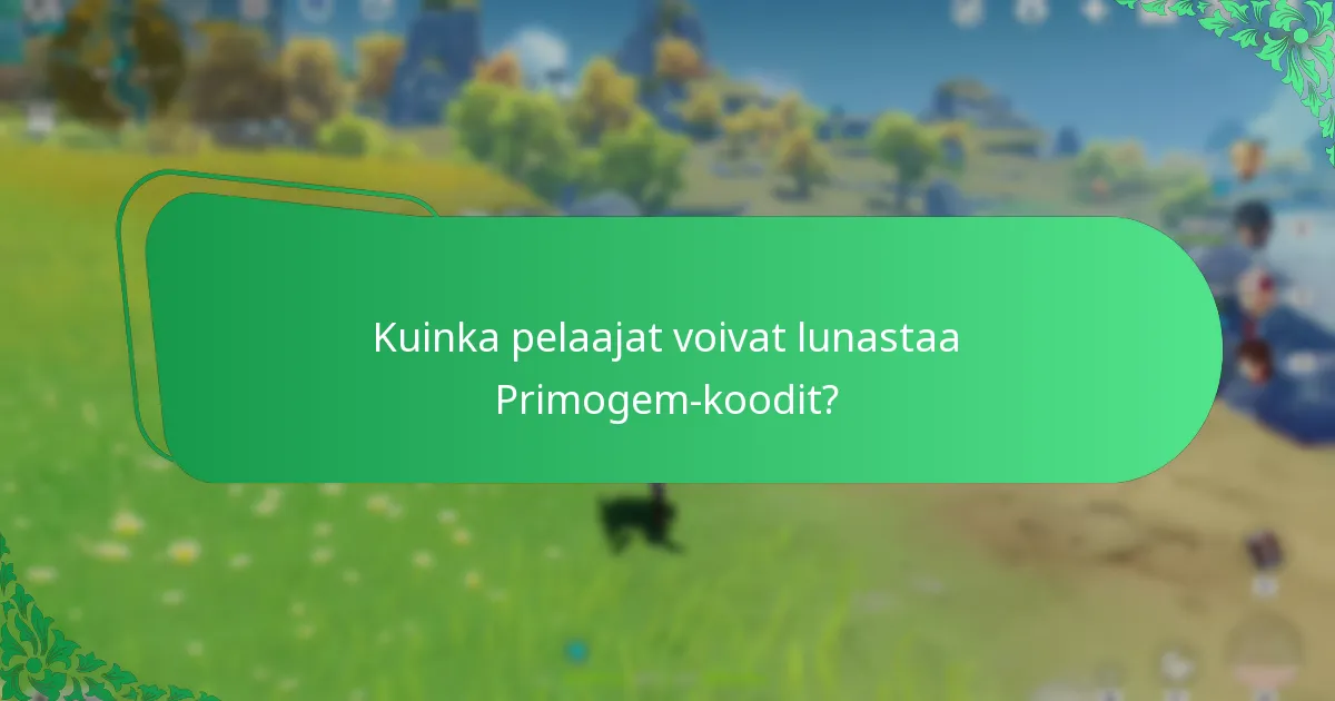 Kuinka pelaajat voivat lunastaa Primogem-koodit?