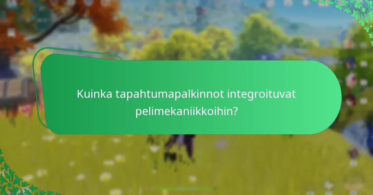 Kuinka tapahtumapalkinnot integroituvat pelimekaniikkoihin?