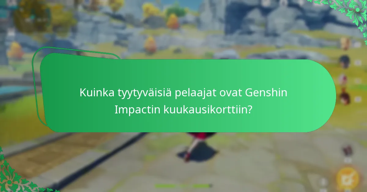Mitä pelaajien todistukset paljastavat kuukausikortista?