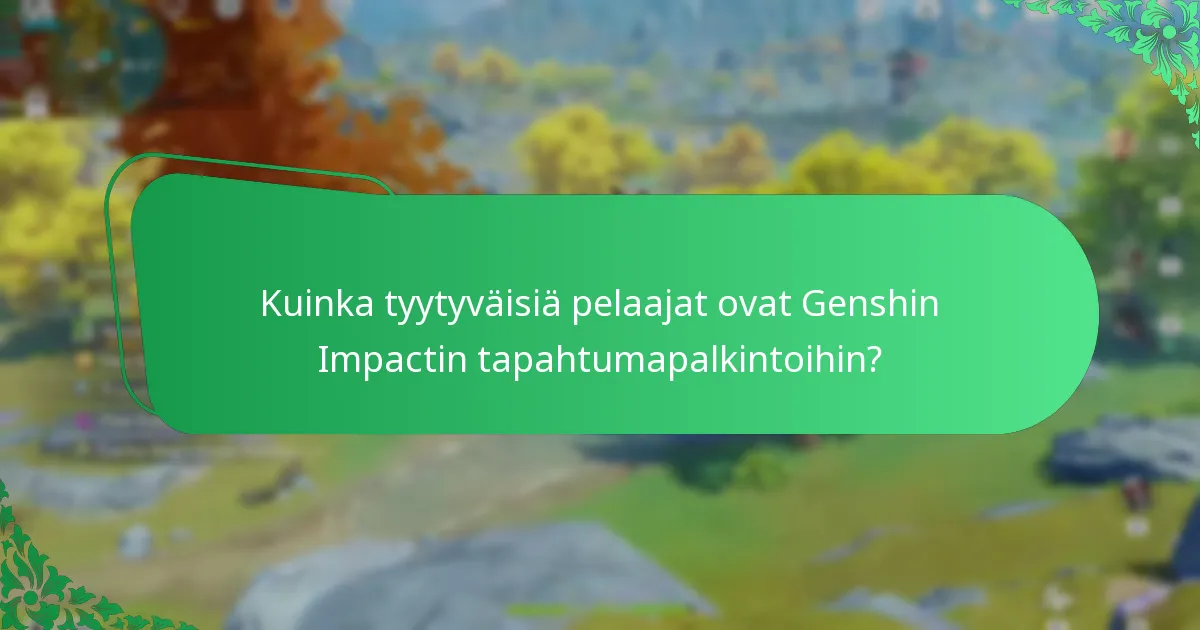 Mikä on yhteisön palaute Genshin Impactin tapahtumapalkinnoista?