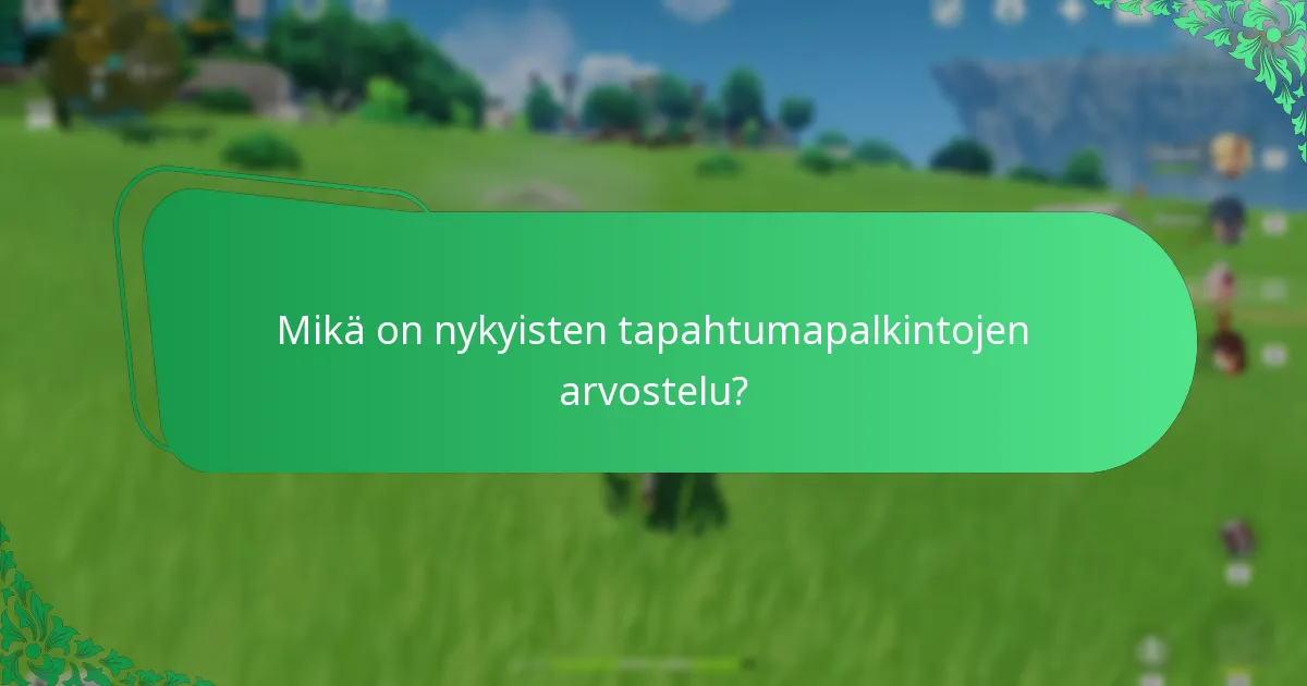 Mikä on nykyisten tapahtumapalkintojen arvostelu?