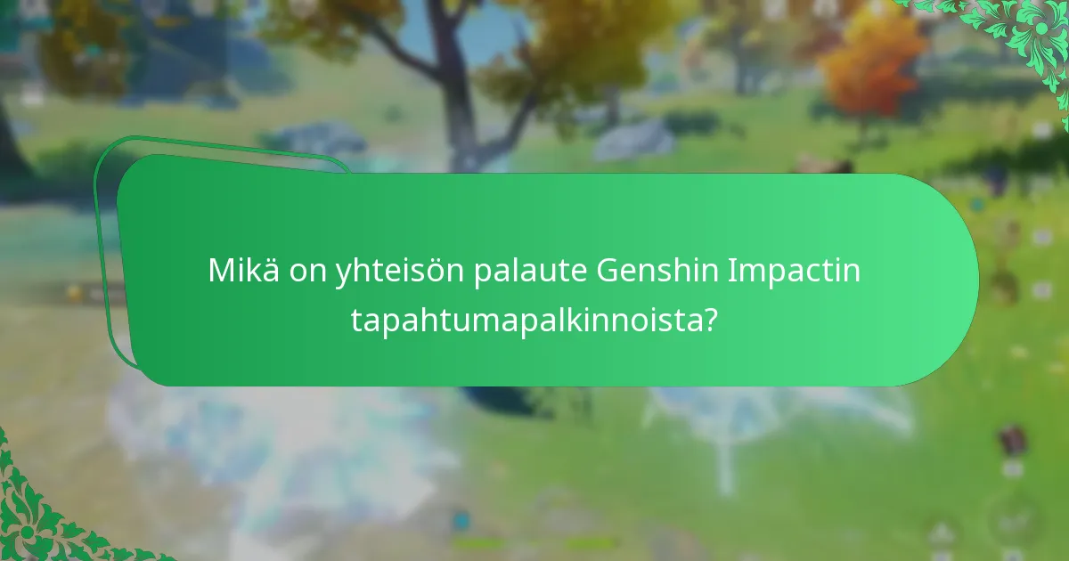 Mitä pelaajien todistukset paljastavat tapahtumapalkinnoista?