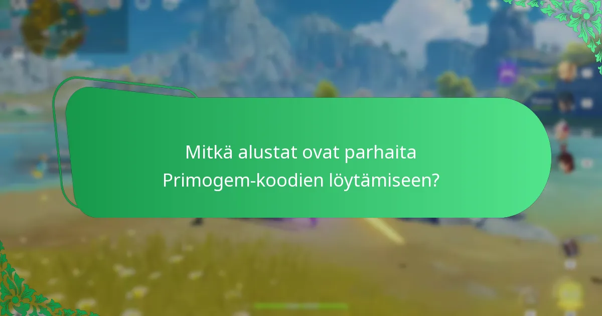 Mitkä ovat turvallisuusvinkit Primogem-koodien käytölle?