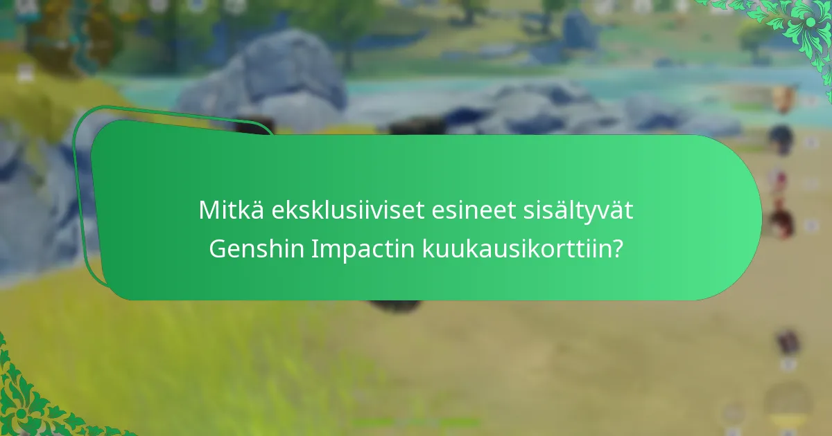 Mitkä resurssipalkinnot Genshin Impactin kuukausikortti tarjoaa?