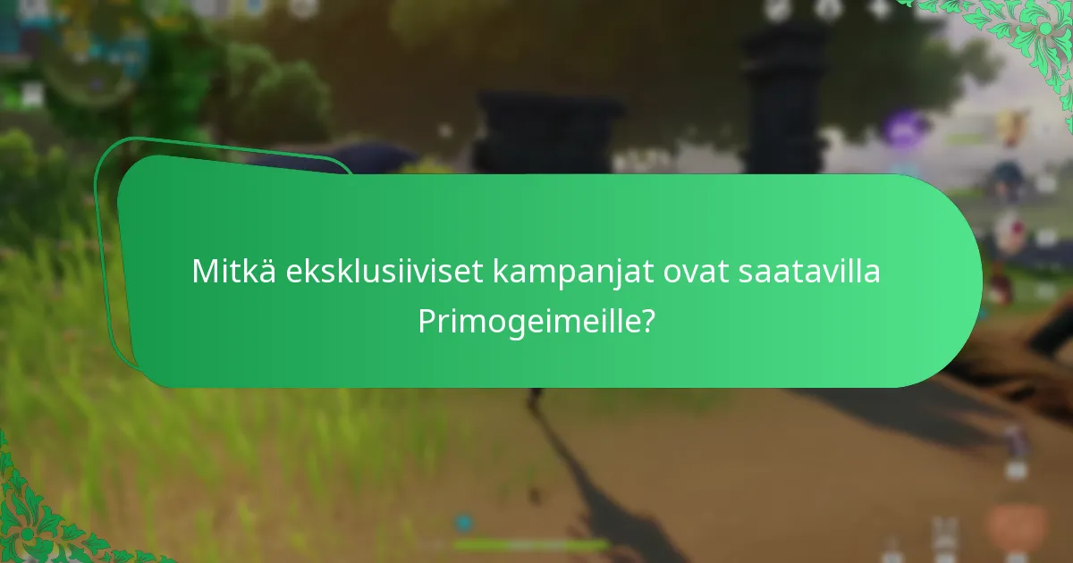 Mitkä ovat rajoitetun ajan tarjoukset Primogeimeille?
