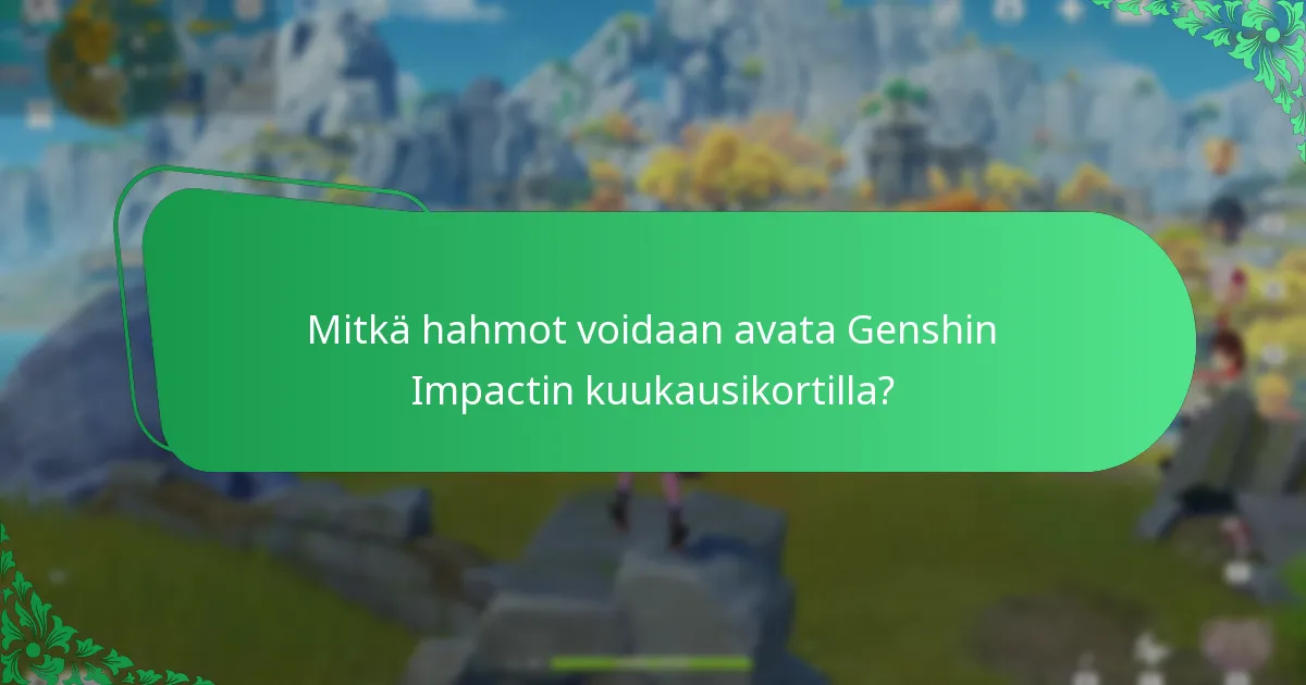 Kuinka Genshin Impactin kuukausikortin hinta vertautuu sen etuihin?