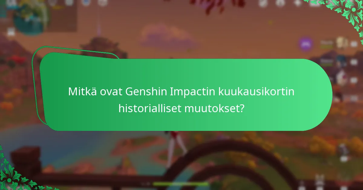 Mitkä ovat tulevaisuuden odotukset Genshin Impactin kuukausikortille?