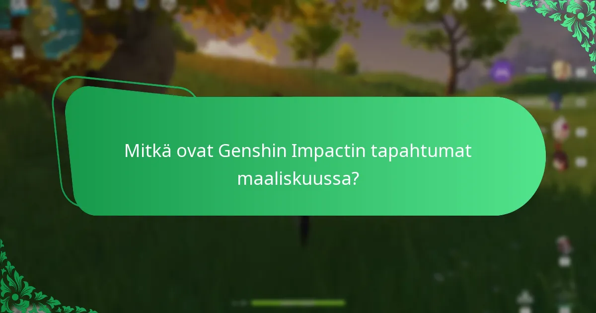 Kuinka Genshin Impactin tapahtumapalkinnot vertautuvat kuukausittain?