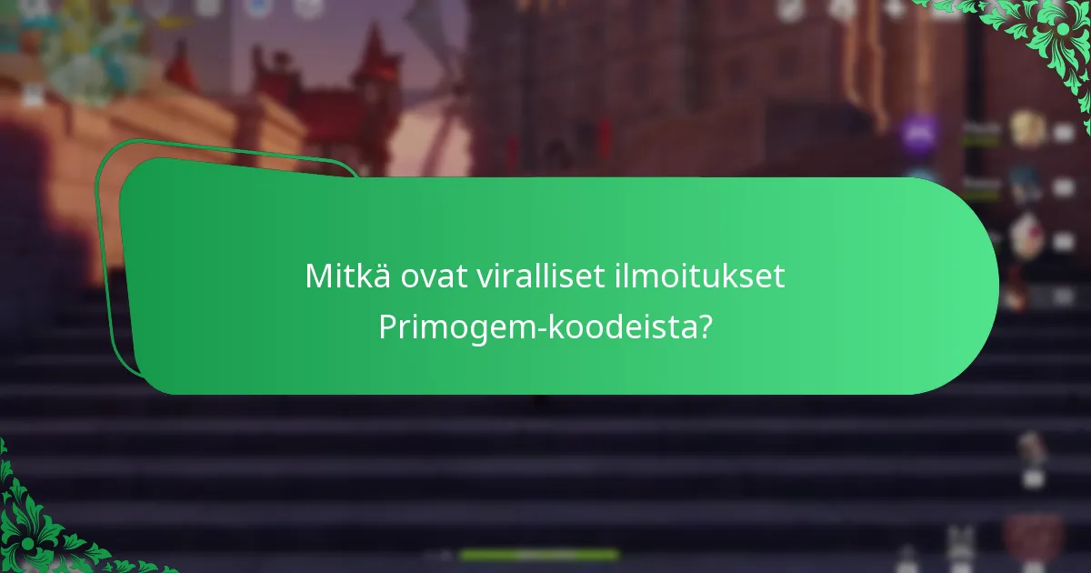 Mitkä sosiaalisen median kanavat tarjoavat luotettavia päivityksiä Primogem-koodeista?